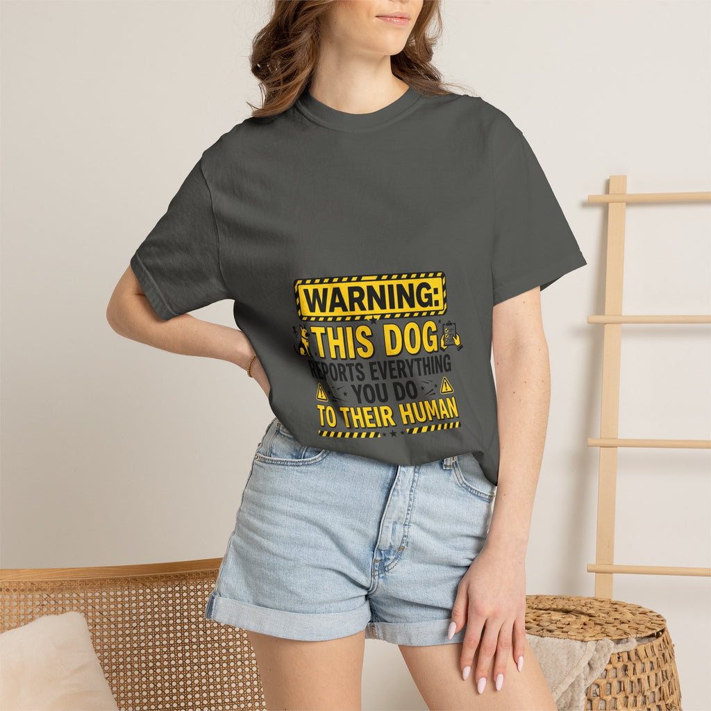 Warning: This Dog Reports Everything T-Shirt