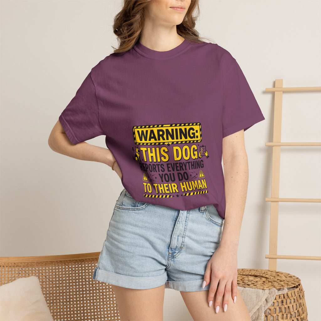 Warning: This Dog Reports Everything T-Shirt