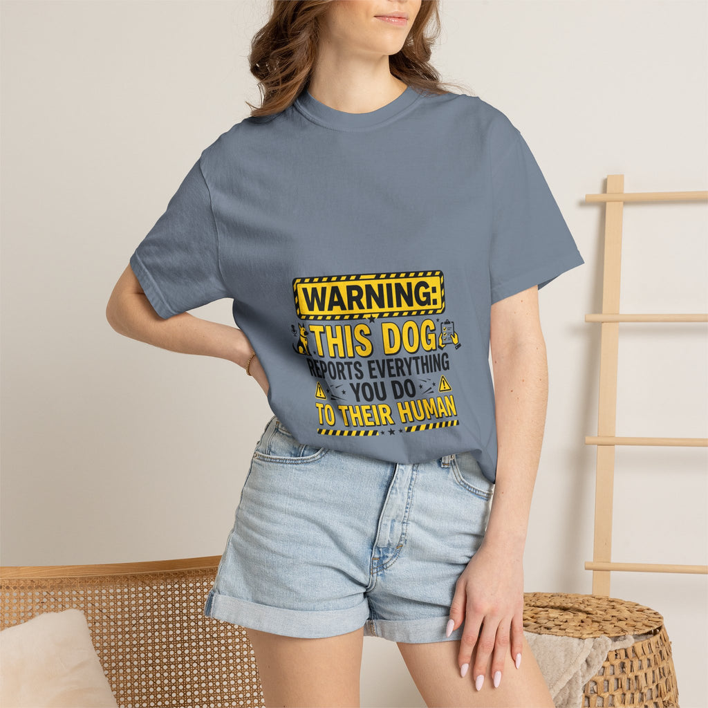Warning: This Dog Reports Everything T-Shirt