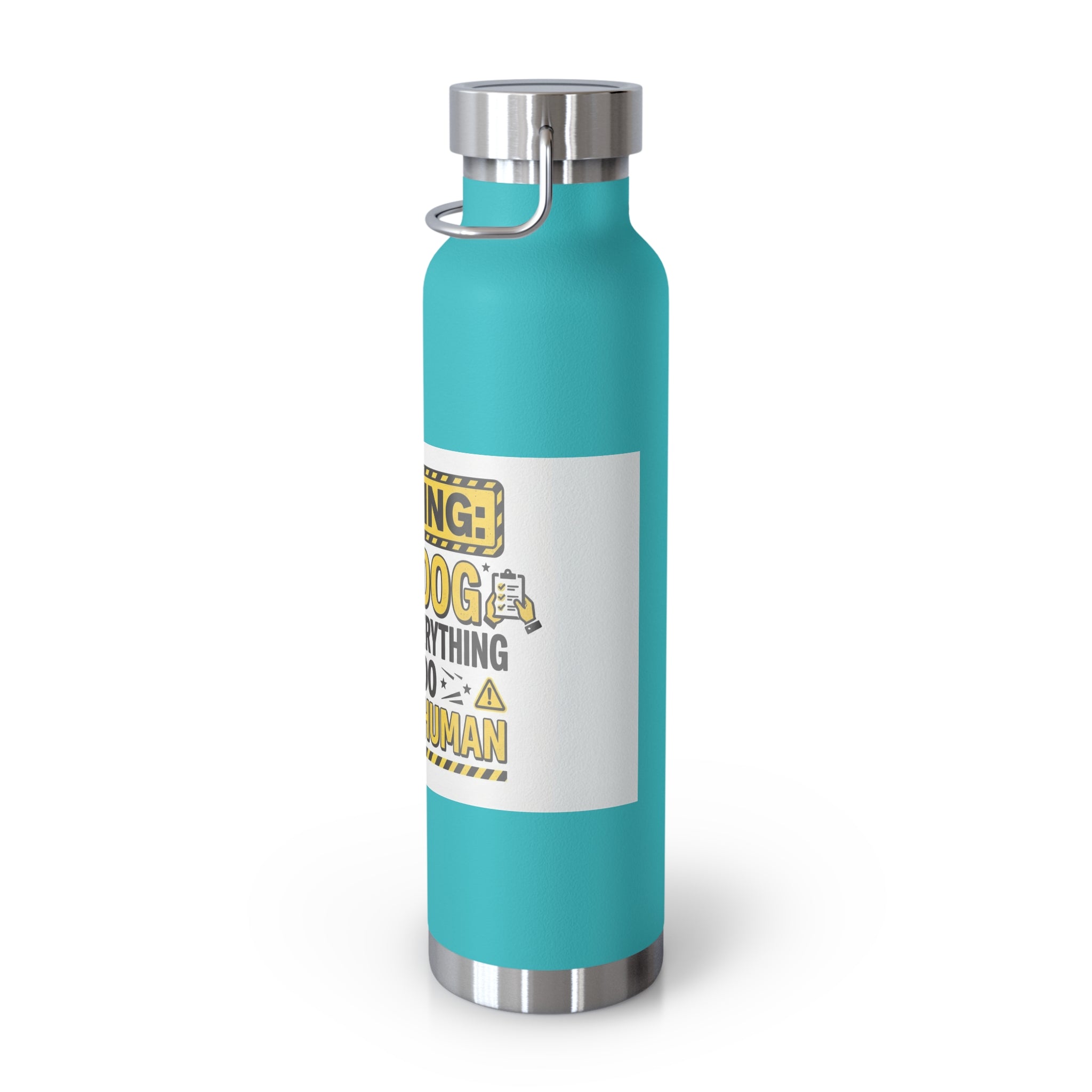 Insulated Water Bottle — "Warning: This Dog Reports Everything You Do to Their Human" (22oz)