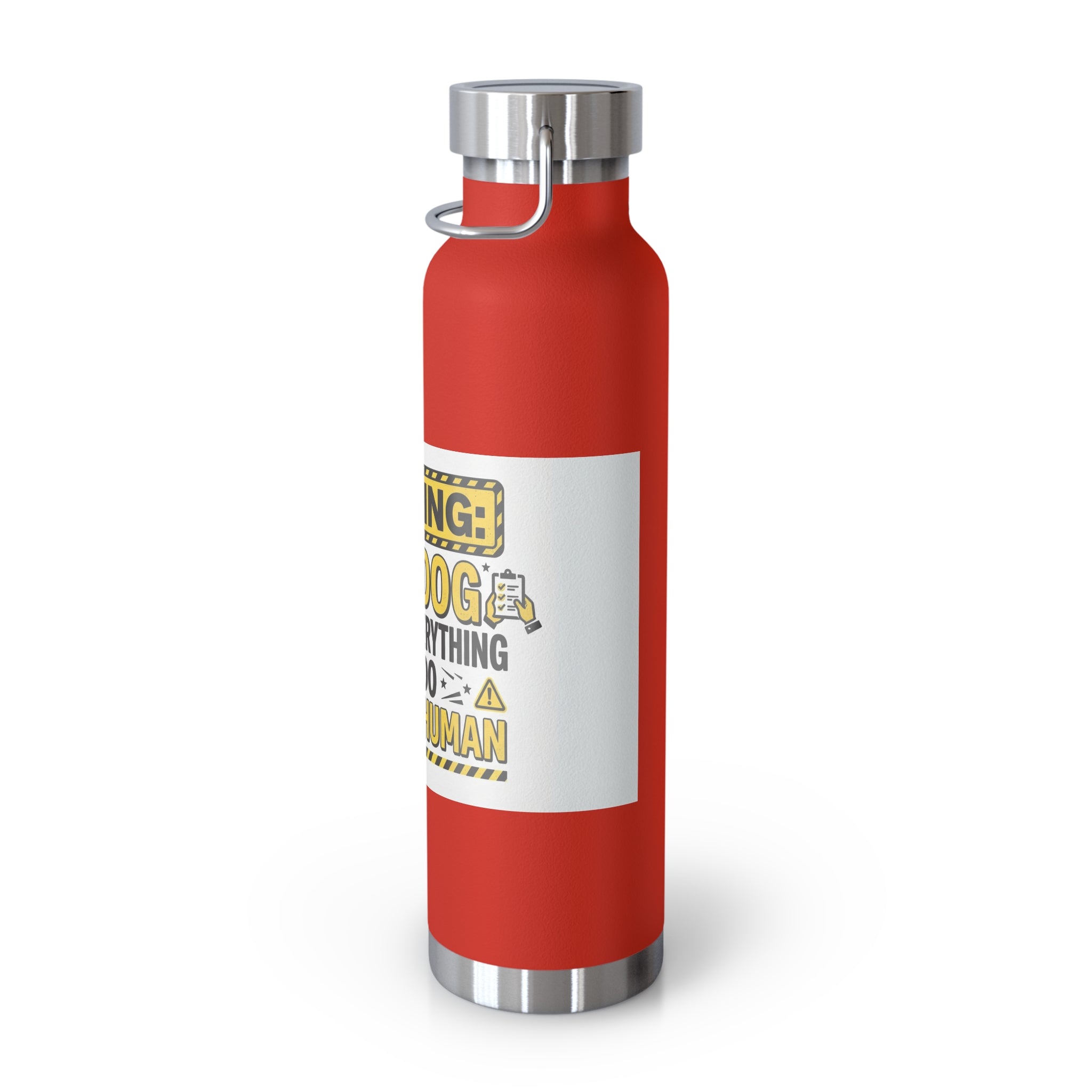 Insulated Water Bottle — "Warning: This Dog Reports Everything You Do to Their Human" (22oz)