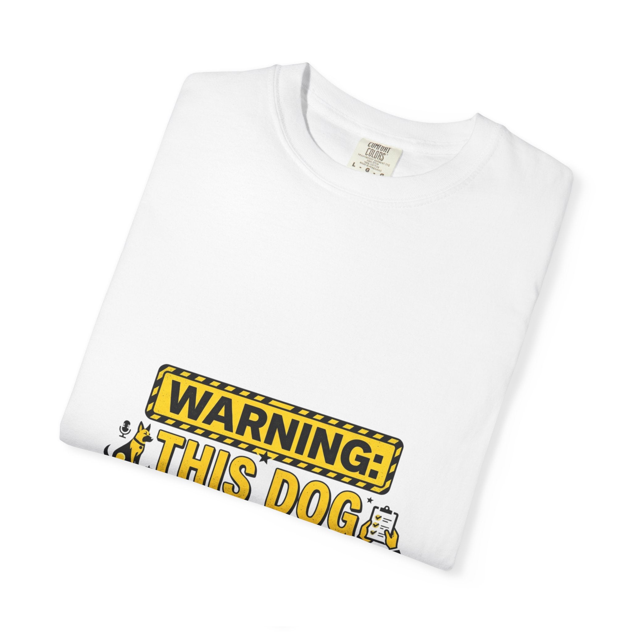 Warning: This Dog Reports Everything T-Shirt